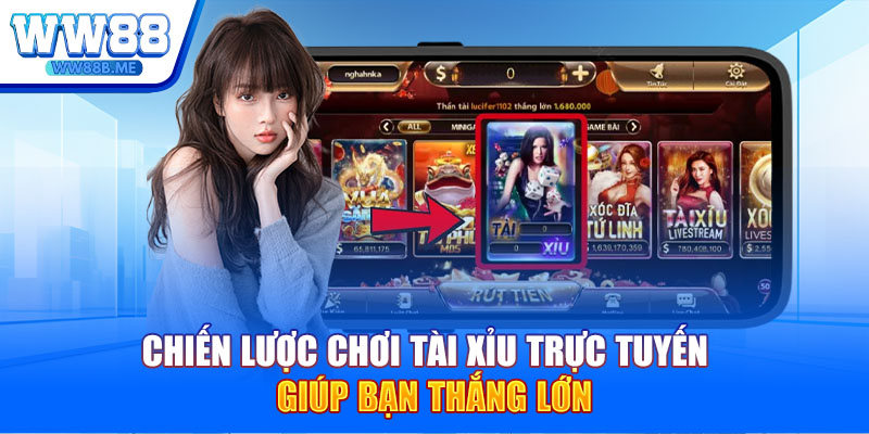Chiến lược chơi tài xỉu trực tuyến giúp bạn thắng lớn