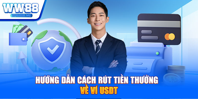 Hướng dẫn cách rút tiền thưởng về ví USDT