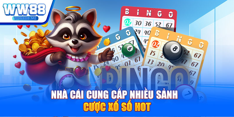 Nhà cái cung cấp nhiều sảnh cược xổ số hot 