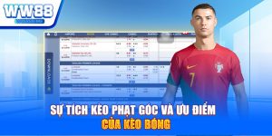 Sự tích kèo phạt góc và ưu điểm của kèo bóng