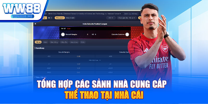 Tổng hợp các sảnh nhà cung cấp thể thao tại nhà cái